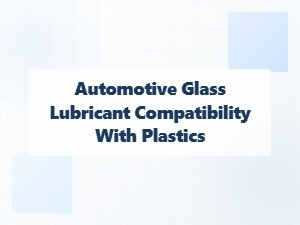 Plastics and Lubricants in Window Regulator Failure